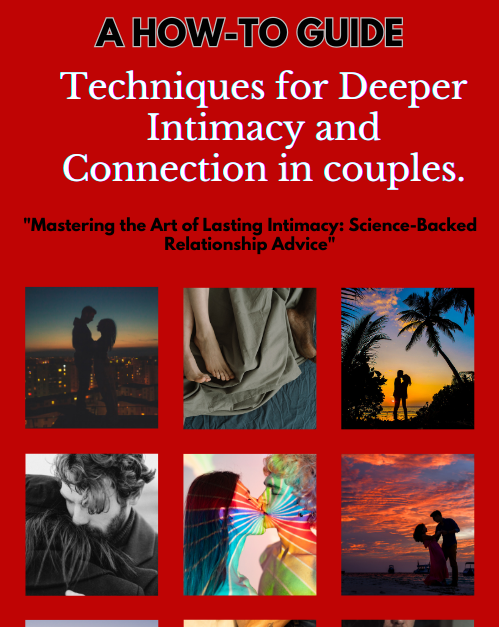 A How-To Guide: Techniques for Deeper Intimacy and Connection in couples [PDF]